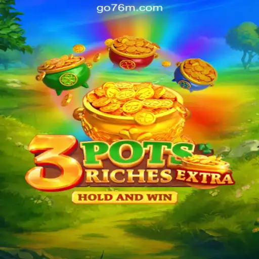 Dive into the Excitement of 3potsExtra on 76M.COM Platform - Oficial Slots Brasil #1