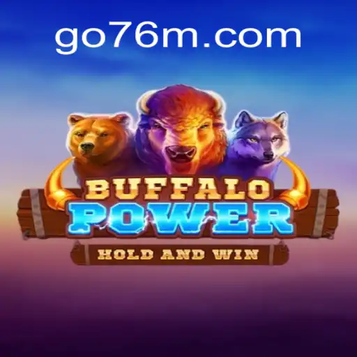 Exploring BuffaloPower: A Thrilling Experience on 76M.COM Platform