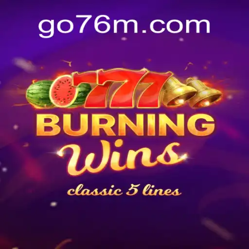 BurningWins: A Thrilling Slot Adventure on 76M.COM Platform-Oficial Slots Brasil #1