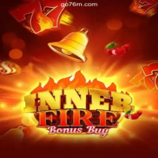 InnerFireBonusBuy: A Thrilling Adventure on 76M.COM Platform