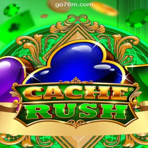 Exploring CacheRush: The New Gaming Sensation on 76M.COM Platform