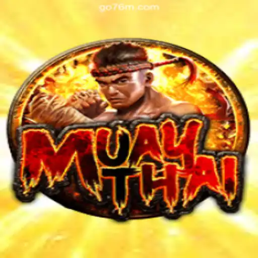 MuayThai Game: A Revolutionary Slot Experience on 76M.COM Platform - Oficial Slots Brasil #1