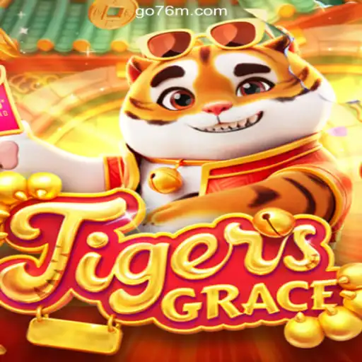 Discover the Excitement of TigersGrace on the 76M.COM Platform
