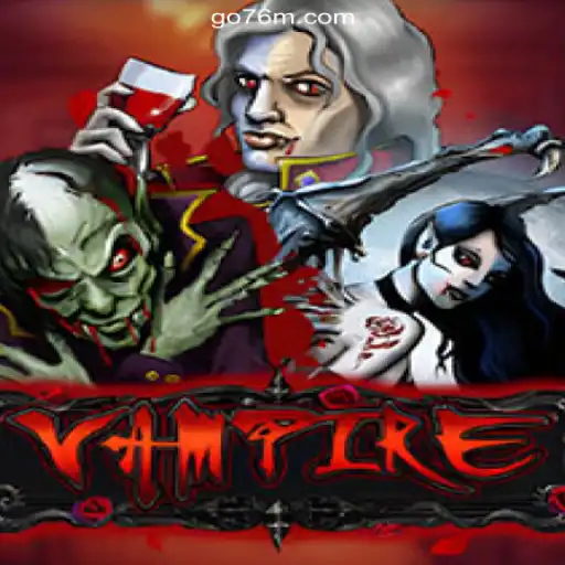 Vampire Game and 76M.COM Platform: A Winning Combo